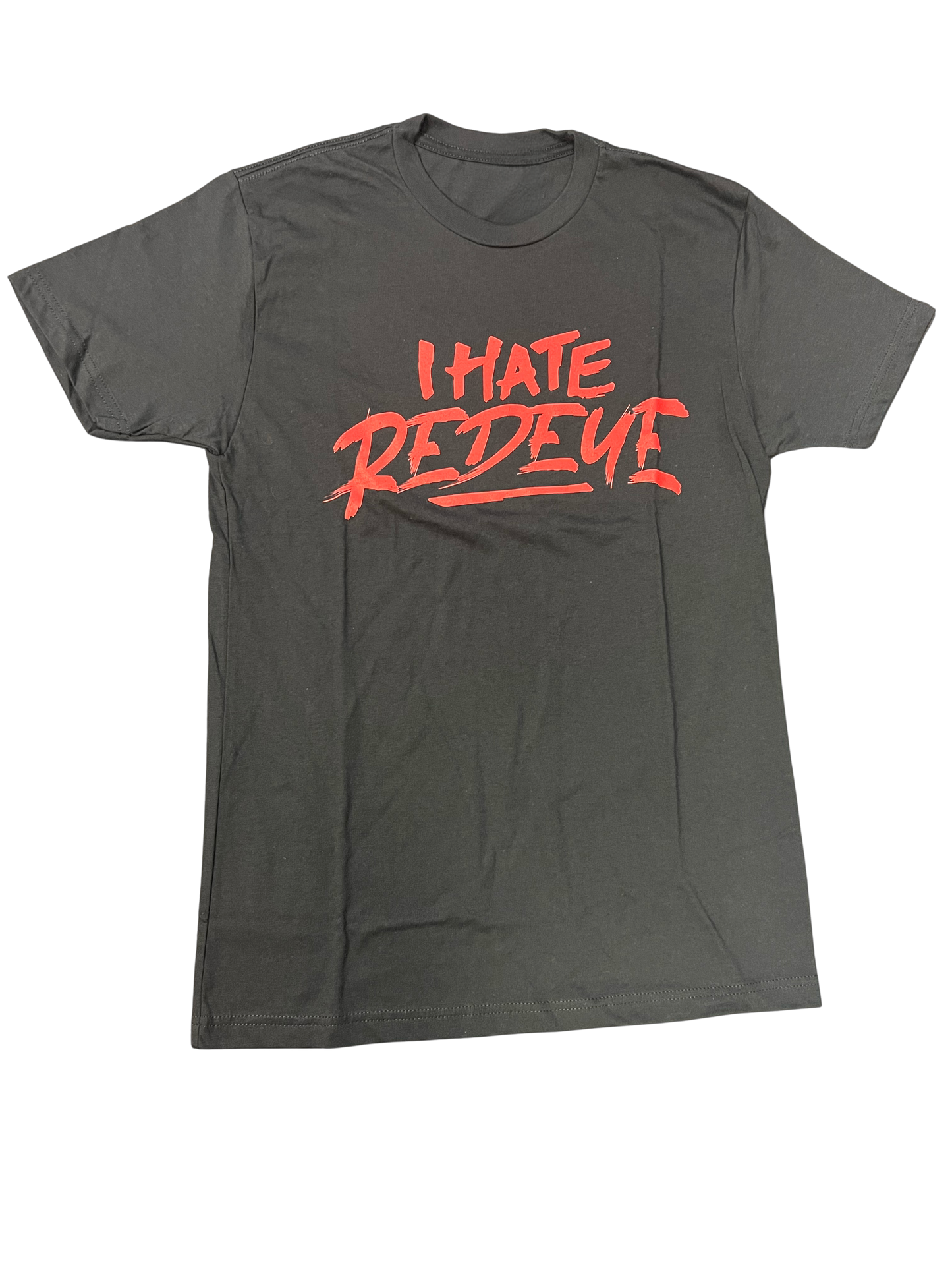 I Hate RedEye T-Shirt
